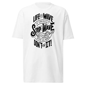 (Life Is A Wave) Men’s premium heavyweight tee